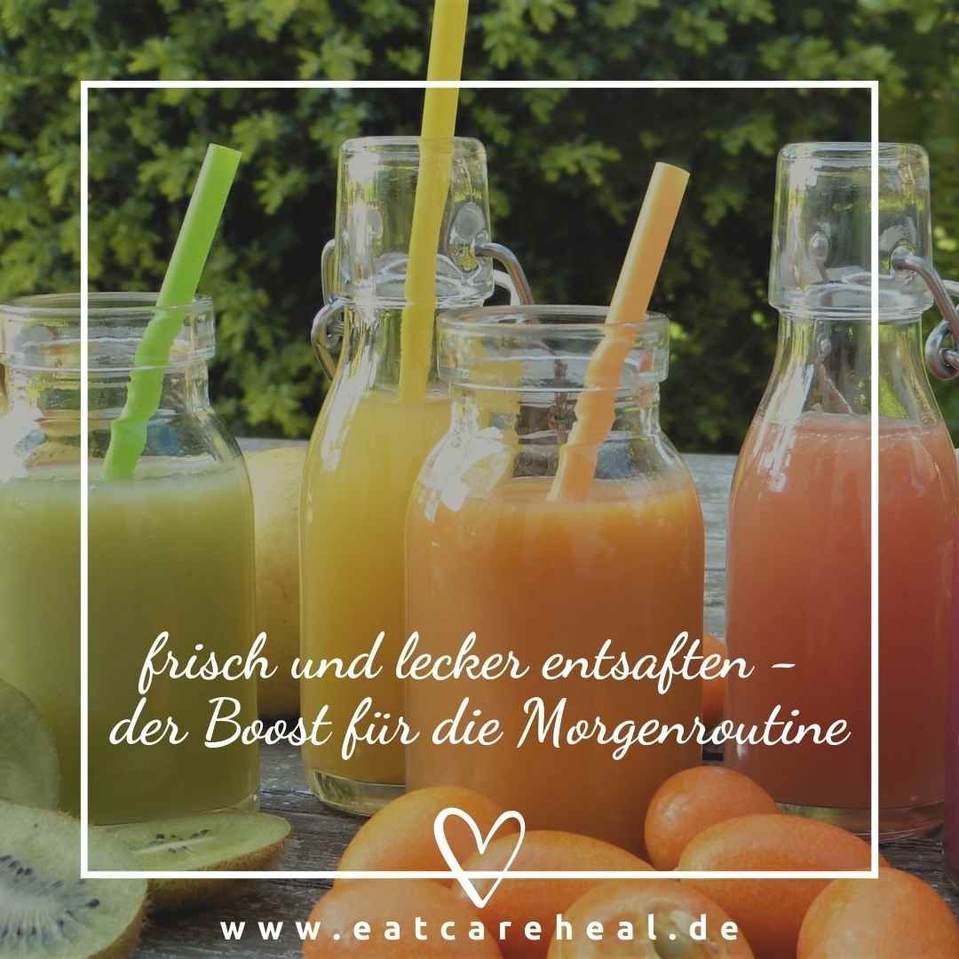 Frisch und lecker entsaften - der Boost für die Morgenroutine