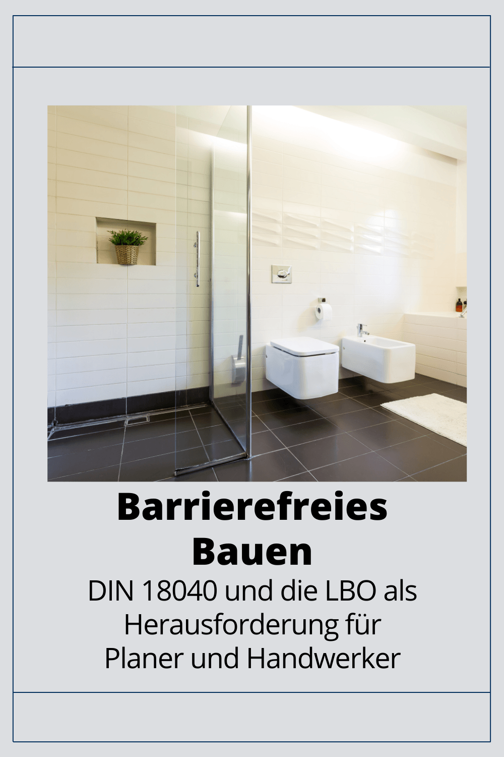 Barrierefreies Bauen Barrierefreies Bauen DIN 18040 und LBO