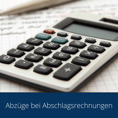 Unberechtigte Kürzungen bei Abschlagsrechnungen Unberechtigte Kürzungen bei Abschlagsrechnungen