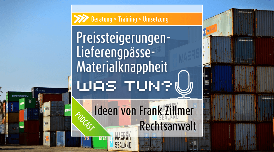 Zum Podcast Preissteigerungen - Lieferengpässe - Materialknappheit