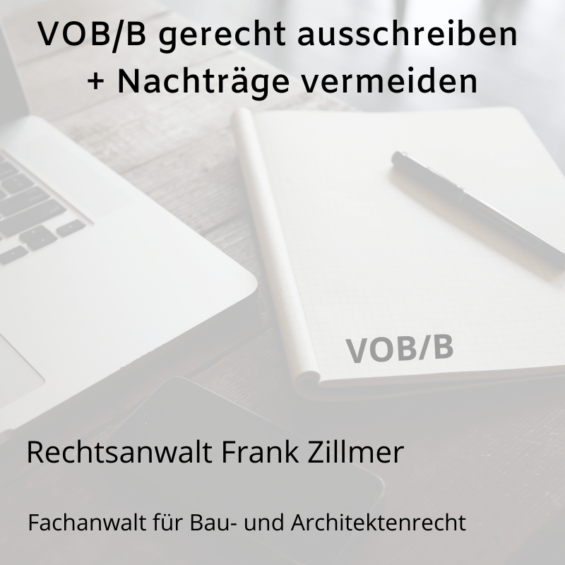 VOB/B gerecht ausschreiben + Nachträge vermeiden VOB/B gerecht ausschreiben + Nachträge vermeiden