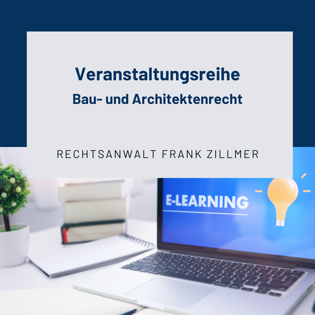 weitere Informationen Veranstaltungsreihe Bau-und Architektenrecht inkl. E-Learning VOB/B und Bauvertragsrecht