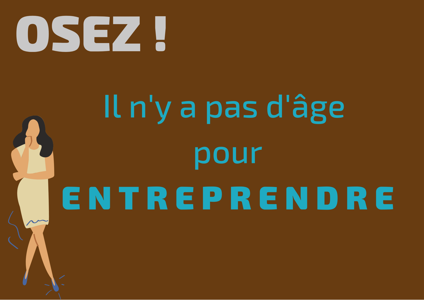 oser même à 40 ans