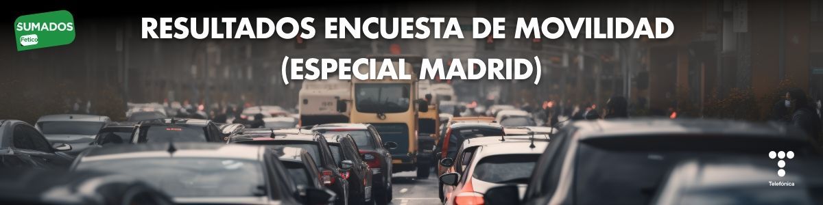 RESULTADOS ENCUESTA DE MOVILIDAD (ESPECIAL MADRID)