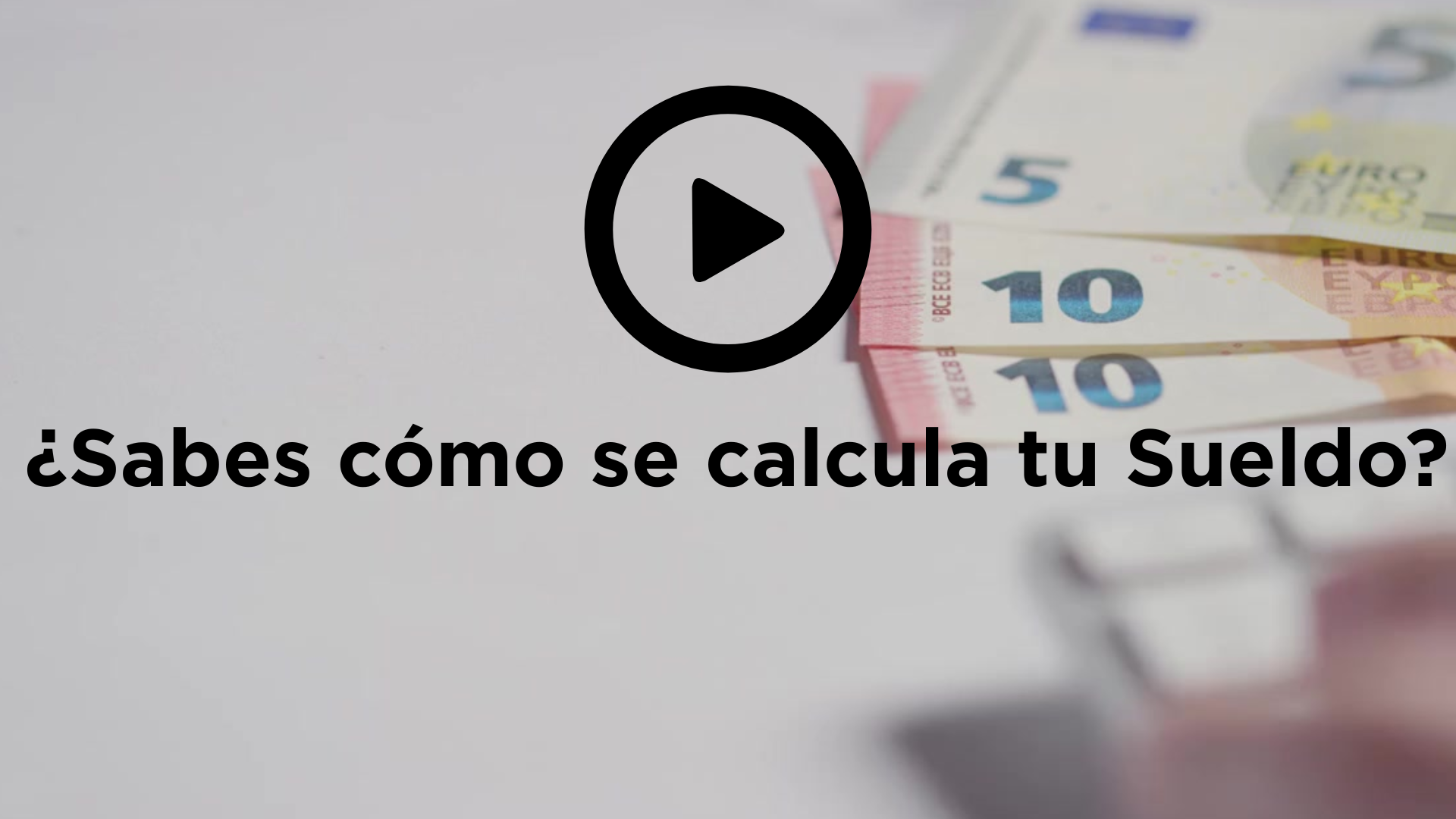 TU SUELDO, ¿CÓMO SE CALCULA?