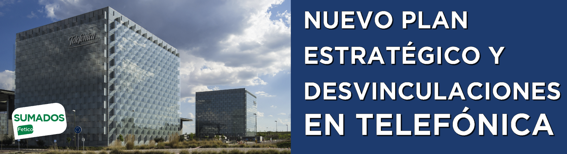 NUEVO PLAN ESTRATÉGICO Y DESVINCULACIONES EN TELEFÓNICA
