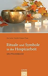 Rituale und Symbole in der Hospizarbeit