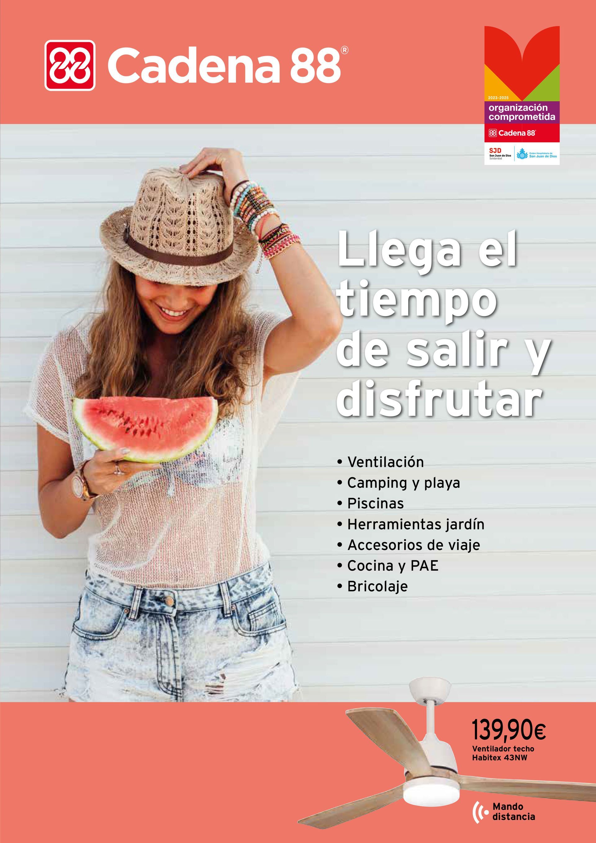 Cadena88. Folleto Verano Canarias, Cadena88. Folleto Verano Canarias, Ventilación
• Camping y playa
• Piscinas
• Herramientas jardín
• Accesorios de viaje
• Cocina y PAE
• Bricolaje