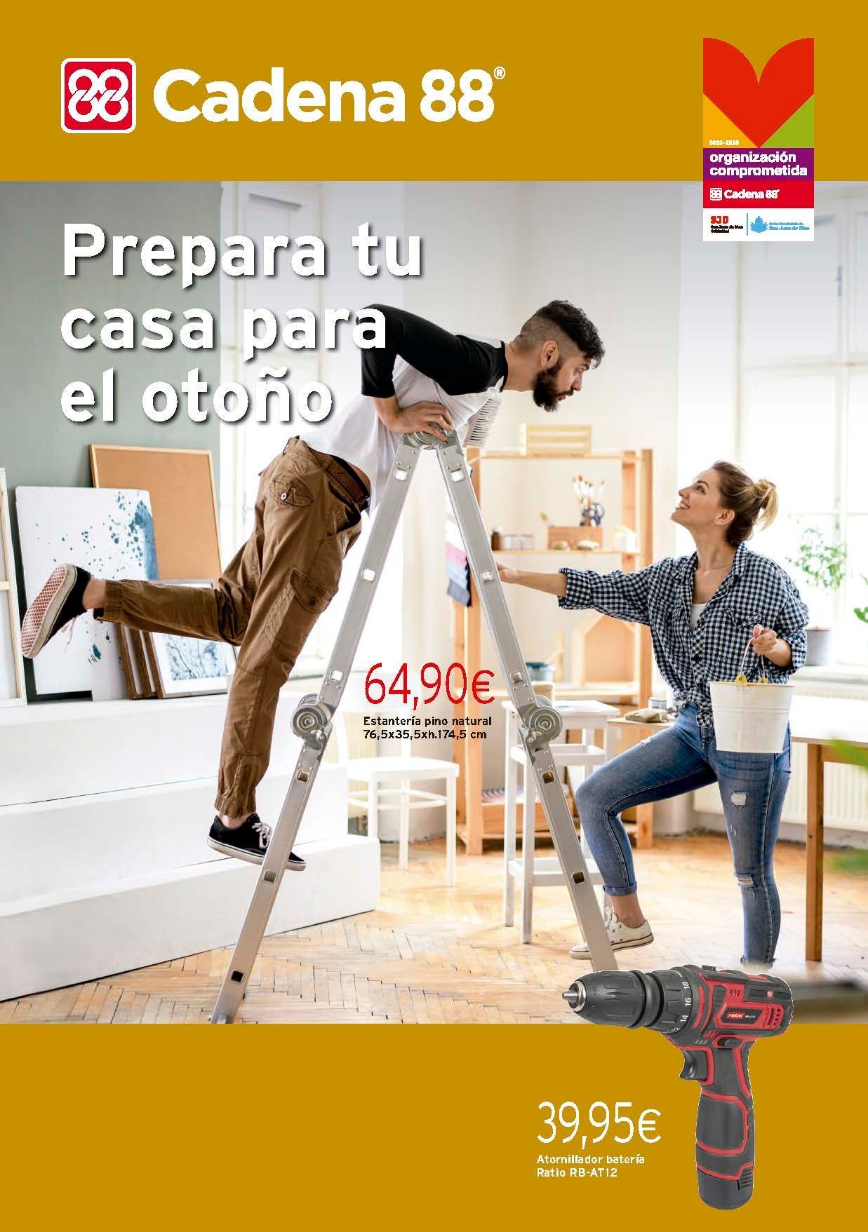 Cadena88. Folleto Otoño Canarias, Cadena88. Folleto Verano Canarias, Ventilación
• Camping y playa
• Piscinas
• Herramientas jardín
• Accesorios de viaje
• Cocina y PAE
• Bricolaje