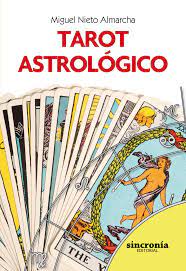 Tarot Astrológico por Miguel Nieto Almarcha. Tarot Astrológico, Miguel Nieto, Alcalá de Henares.