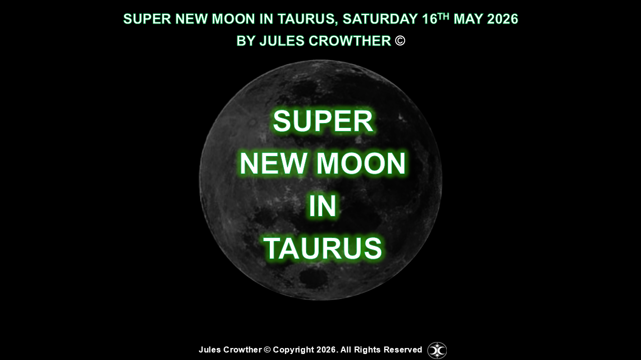 Super New Moon in Taurus, 16th May 2026