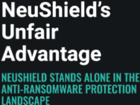 NeuShield's Unfair Advantage