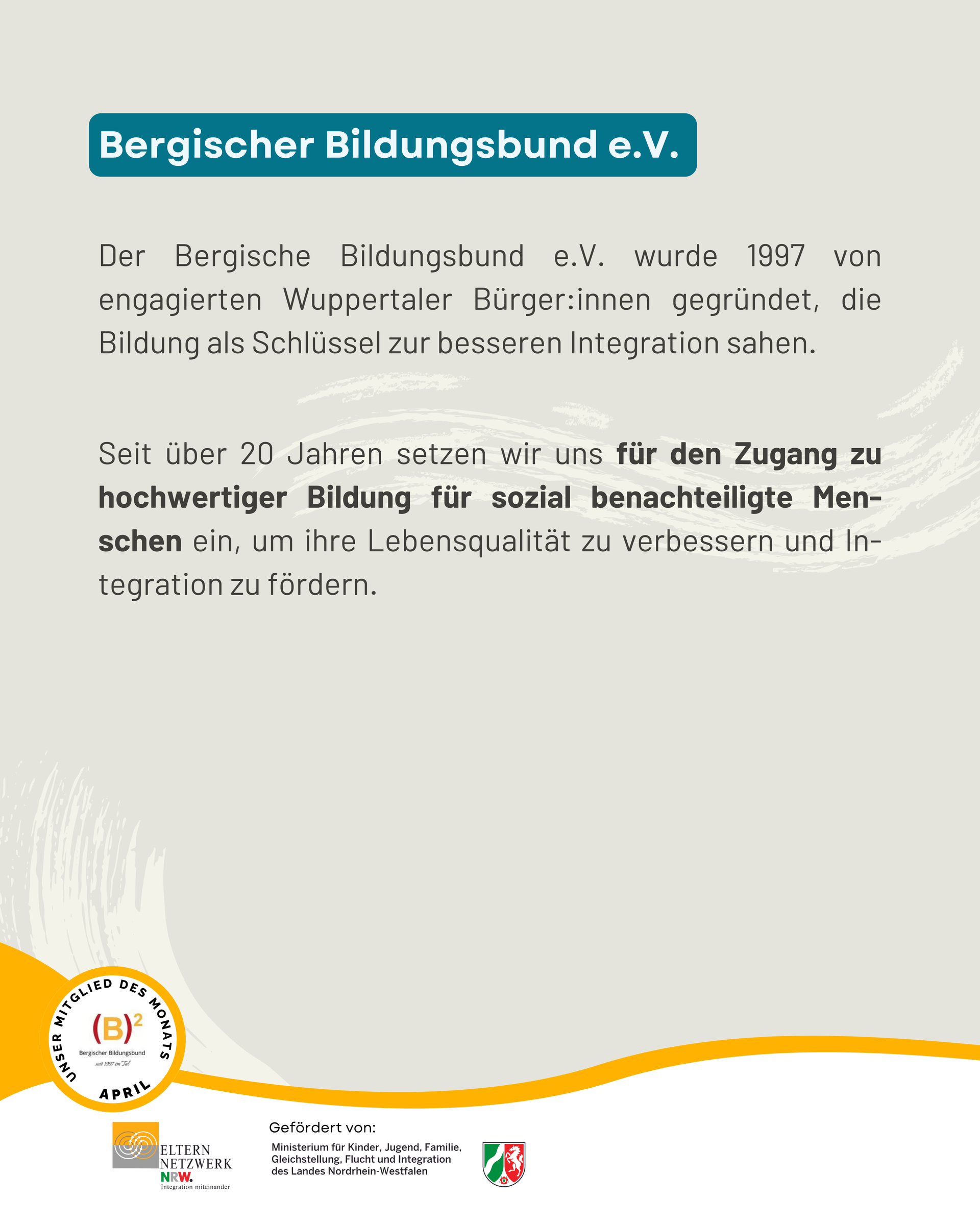 Bergische Bildungsbund e.V. wurde 1997 von Wuppertaler*innen gegründet, denn Bildung ist Schlüssel zur besseren Integration.