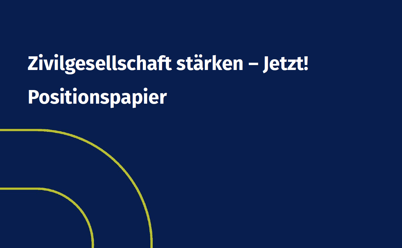 Grafik zum Positionspapier „Zivilgesellschaft stärken – Jetzt!“ auf dunkelblauem Hintergrund.