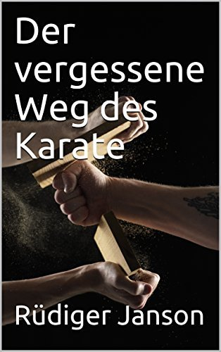 Der vergessene Weg des Karate