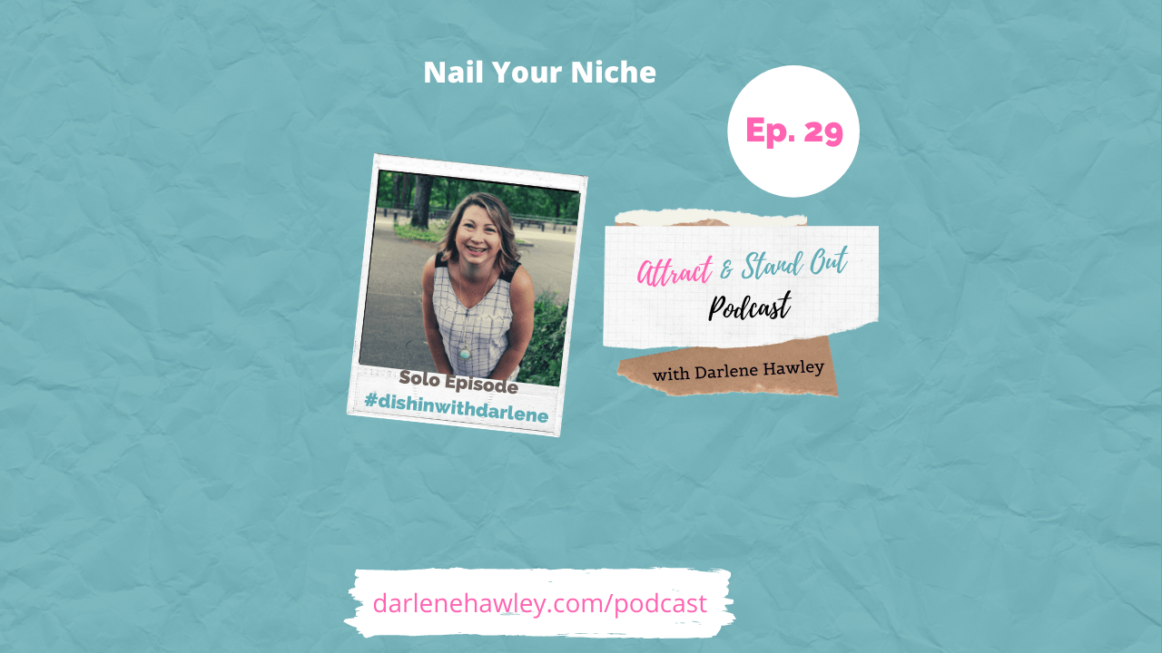 Attract & Stand Out Podcast with Darlene Hawley