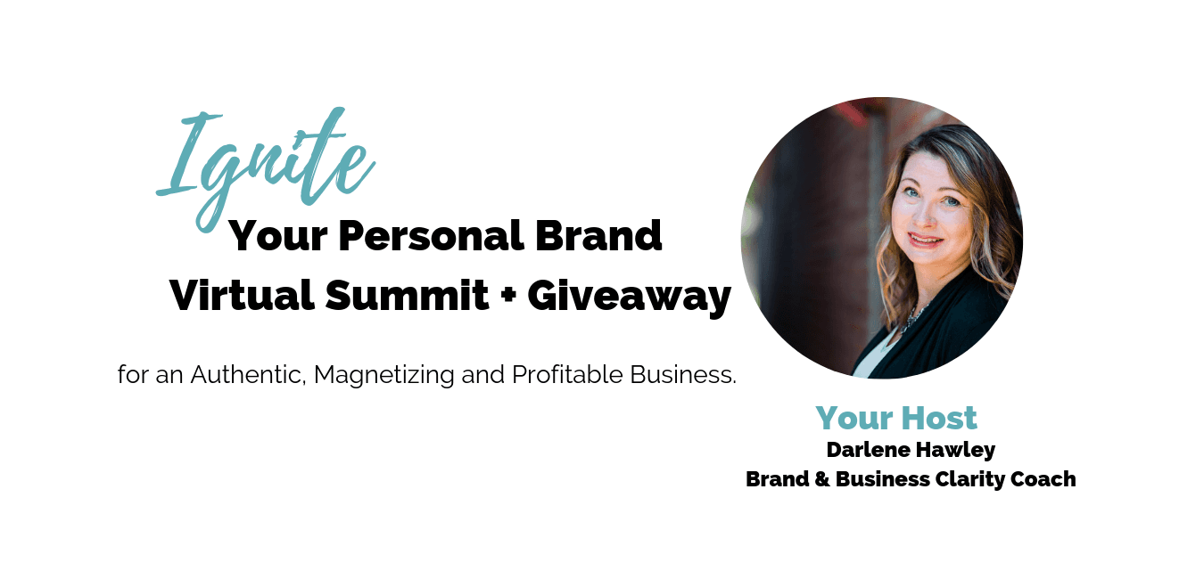 Ignite Your Personal Brand Virtual Summit with Darlene Hawley
