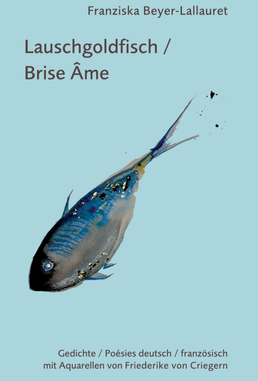 Cover des Bandes Lauschgoldfisch zeigt einen graublaugoldenen Fisch auf blassblauem Grund
