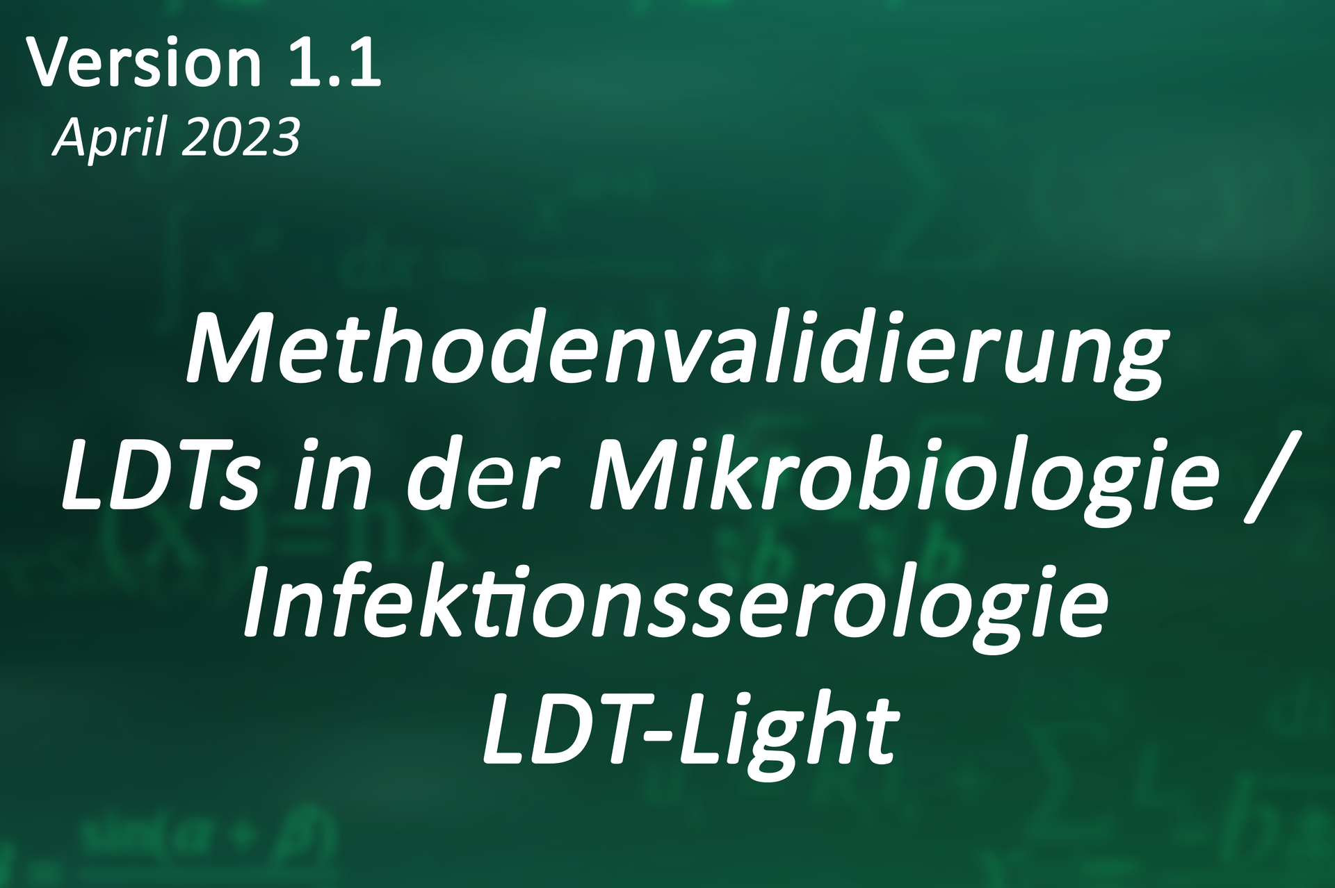 Methodenvalidierung Mikrobiologie / Infektionsserologie nach AWMF Validierung von LDTs Mikrobiologie Infektionsserologie