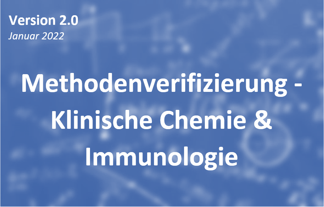 Methodenverifizierung nach ISO 15189 und ISO/IEC 17025 Methodenverifizierung Klinische Chemie