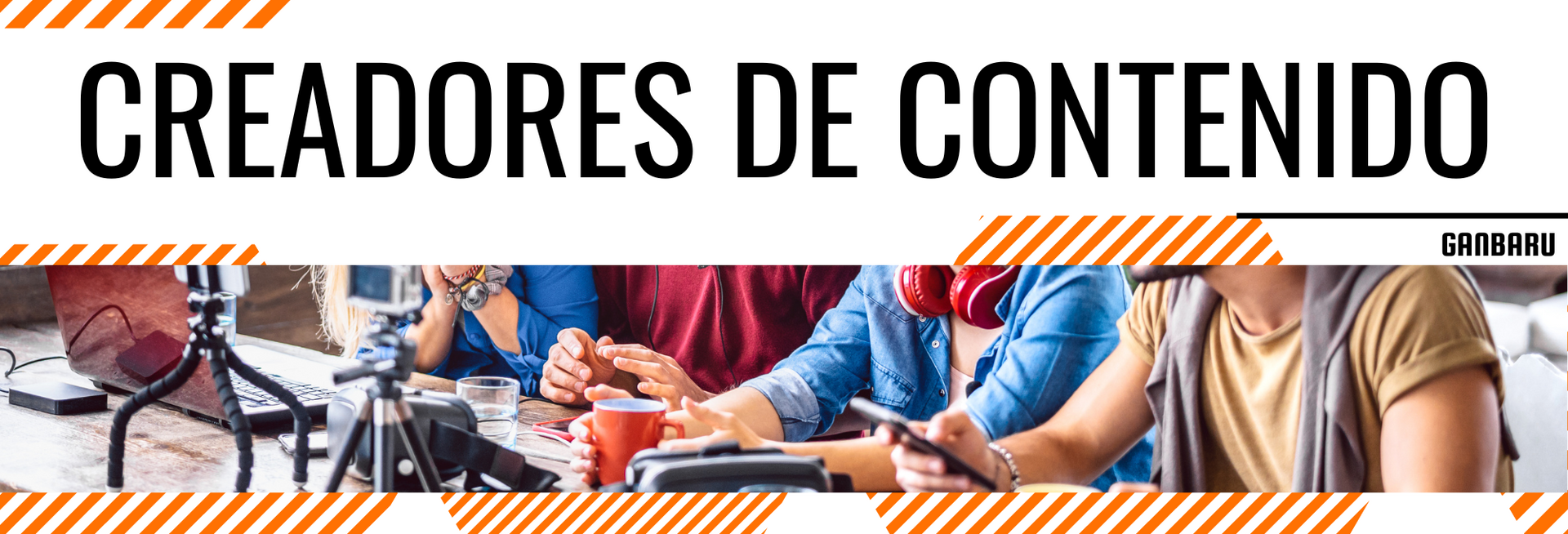 CREADORES DE CONTENIDO