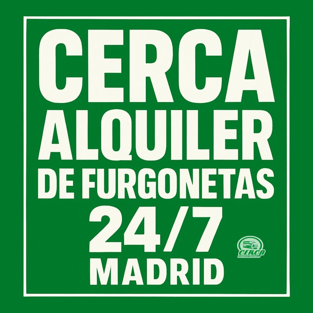 Banner verde con letras blancas que dicen “Cerca Alquiler de Furgonetas 24/7 Madrid”, imagen corporativa de disponibilidad total. Cerca Alquiler de Furgonetas 24/7 en Madrid.