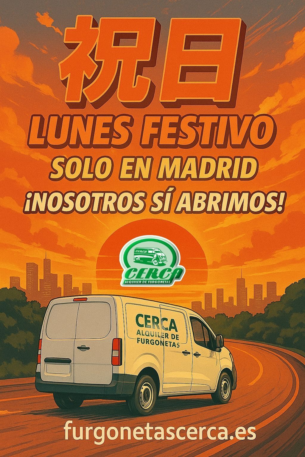 Furgoneta de Cerca hacia el amanecer con mensaje de lunes festivo y apertura.
