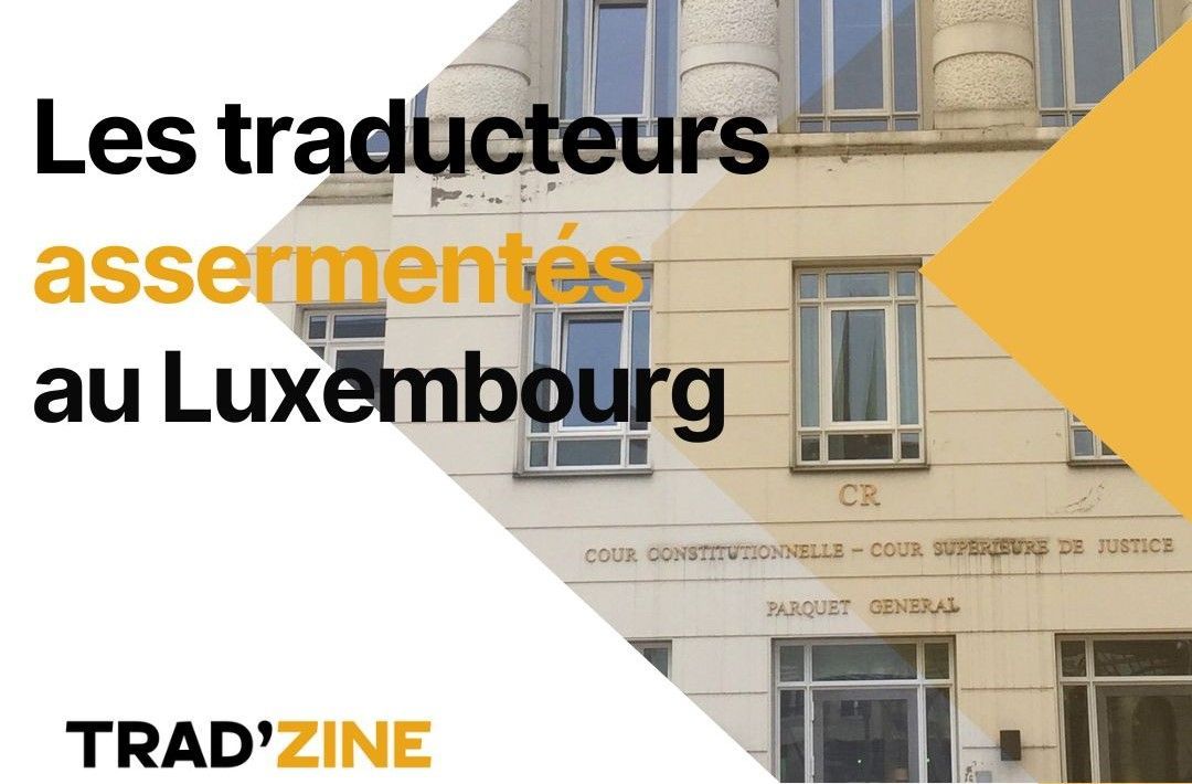 Les traducteurs assermentés au Luxembourg