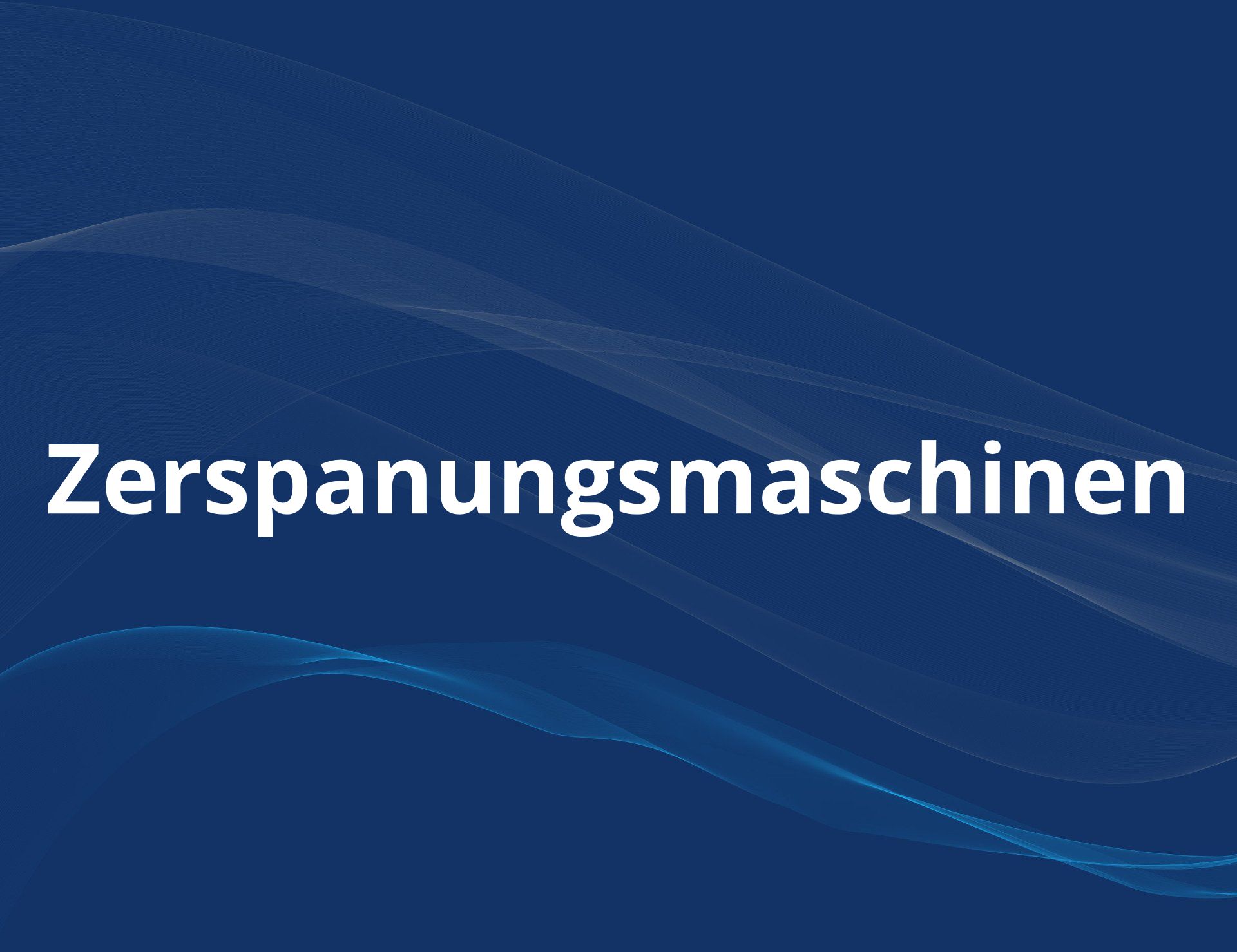 Zerspanungsmaschinen Industriemaschinen