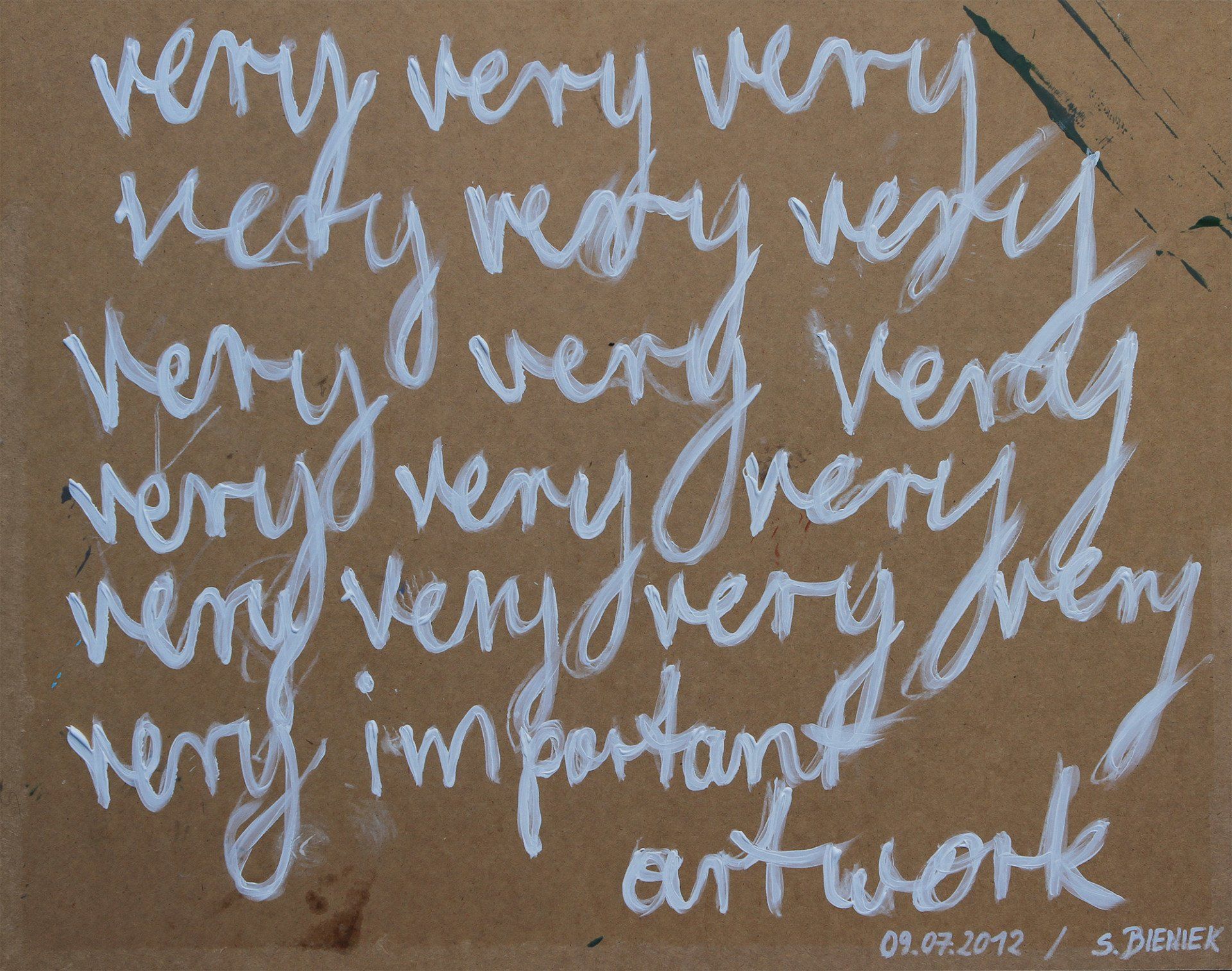 Very, very important artwork texart textkunst Bieniek-Text by Sebastian Bieniek written art geschriebene Kunst Very, very important artwork texart textkunst Bieniek-Text by Sebastian Bieniek written art geschriebene Kunst
