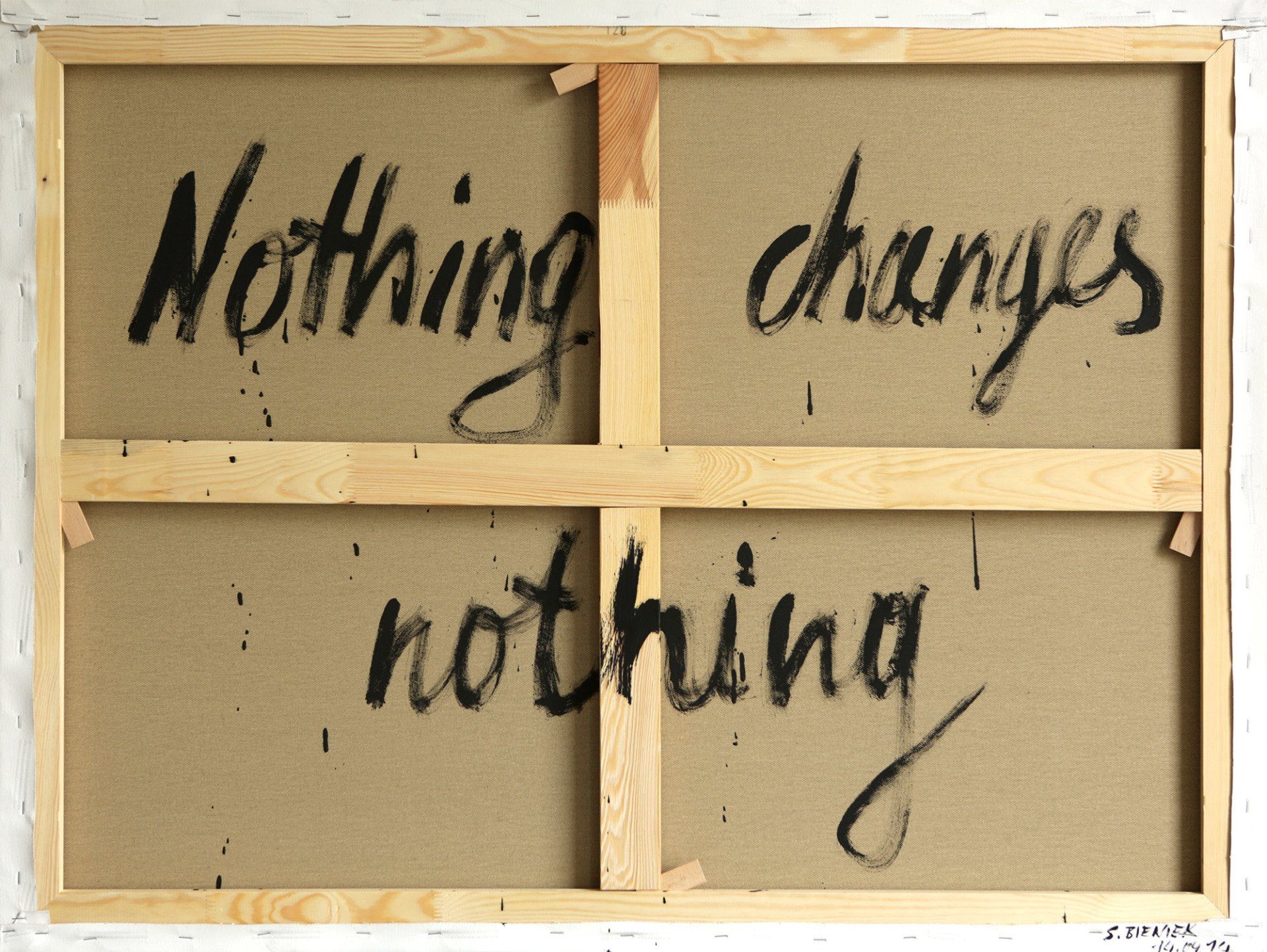 „Nothing changes nothing“ by Sebastian Bieniek (B1EN1EK), 2014. Oil on back of canvas. 90 cm. x 120 cm. From the oeuvre of Bieniek-Text and part of the 