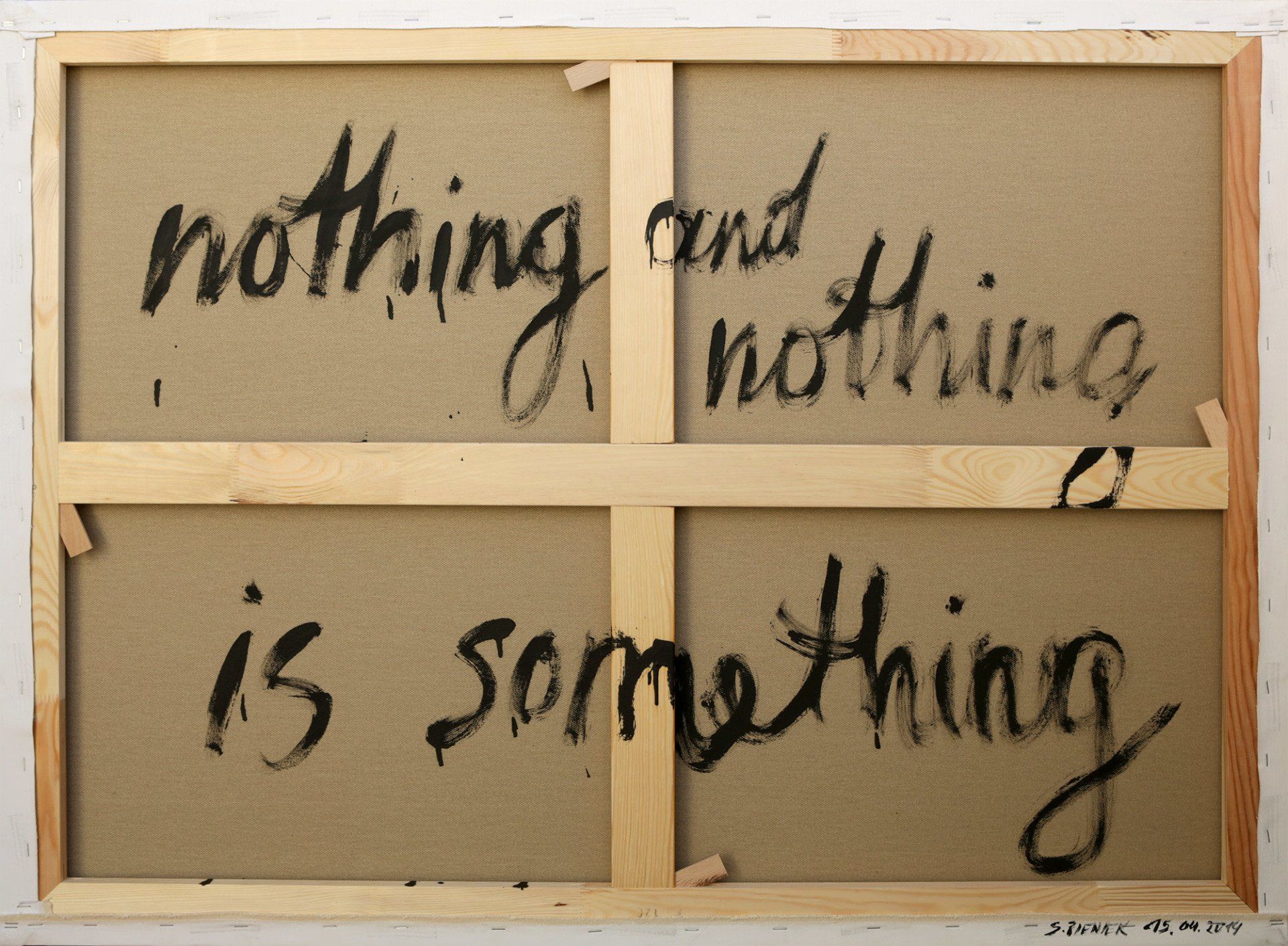 „Nothing changes nothing“ by Sebastian Bieniek (B1EN1EK), 2014. Oil on back of canvas. 90 cm. x 120 cm. From the oeuvre of Bieniek-Text and part of the „Nothing changes nothing“ by Sebastian Bieniek (B1EN1EK), 2014. Oil on back of canvas. 90 cm. x 120 cm. From the oeuvre of Bieniek-Text and part of the