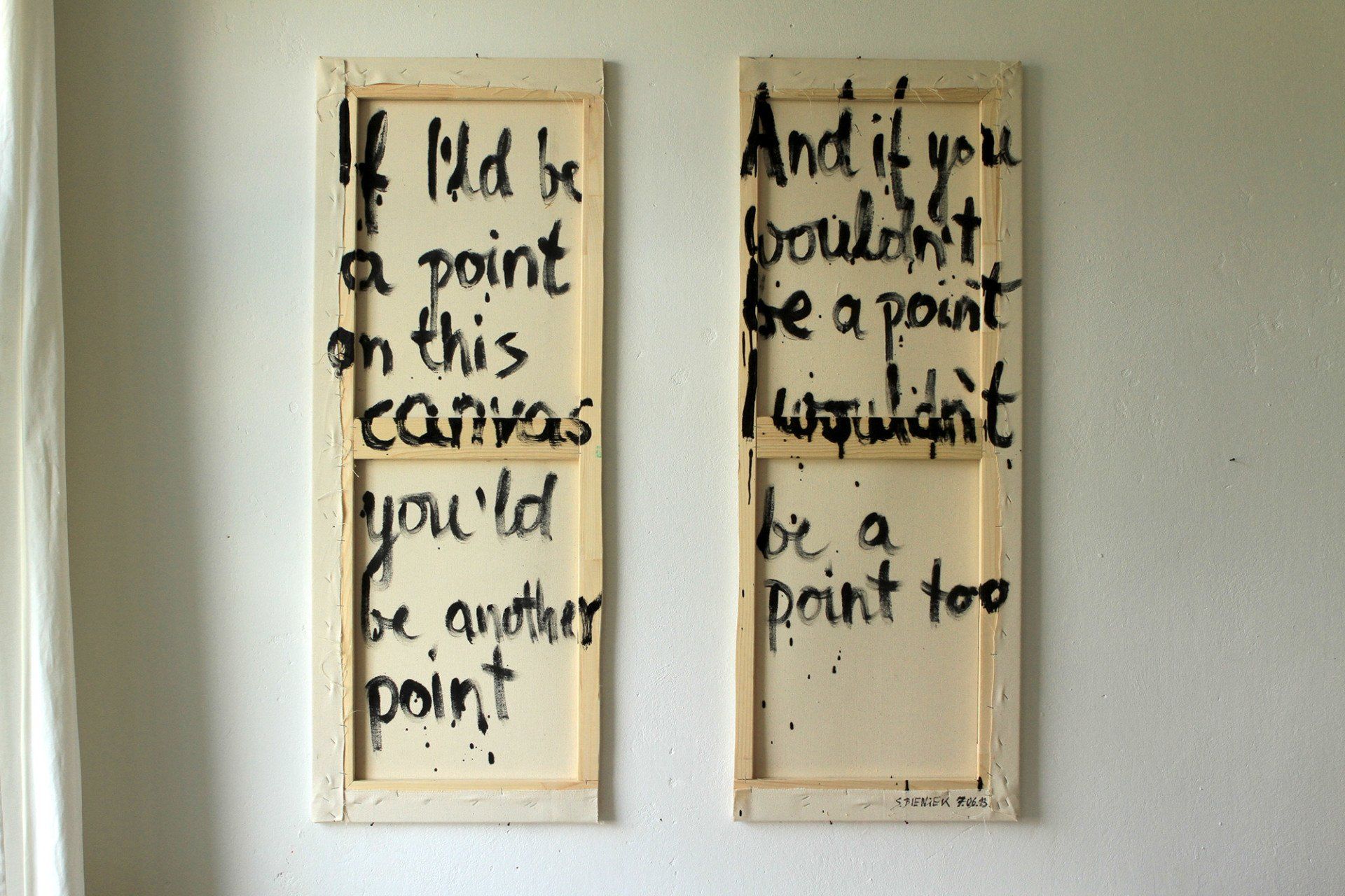 The Metaphor of the Metaphor If I'ld be a point on this canvas you'ld be another point. And if you wouldn't be a point, I wouldn't be a point too  texart Bieniek-Text by Sebastian Bieniek