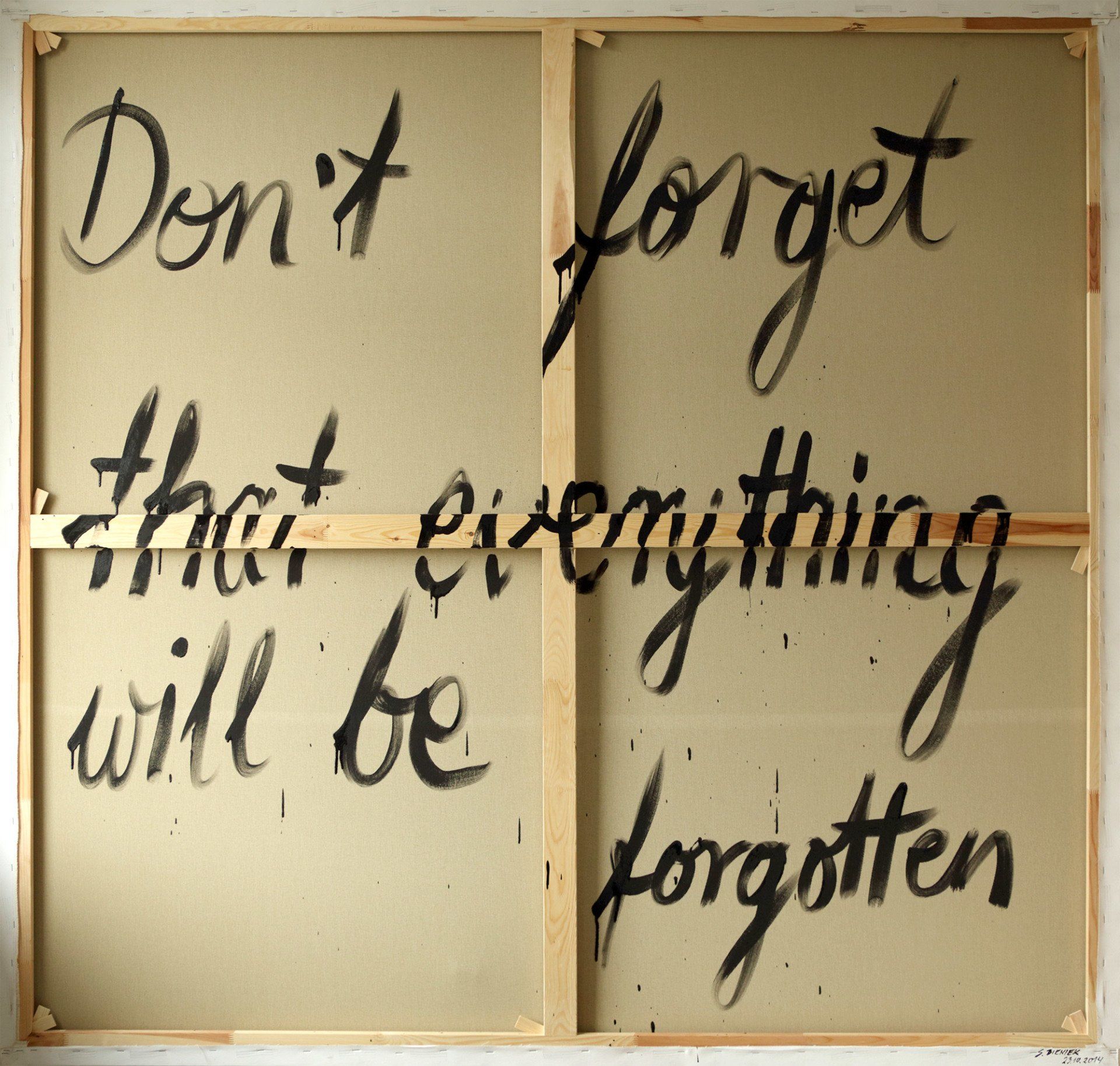 „Don't forget that everything will be forgotten