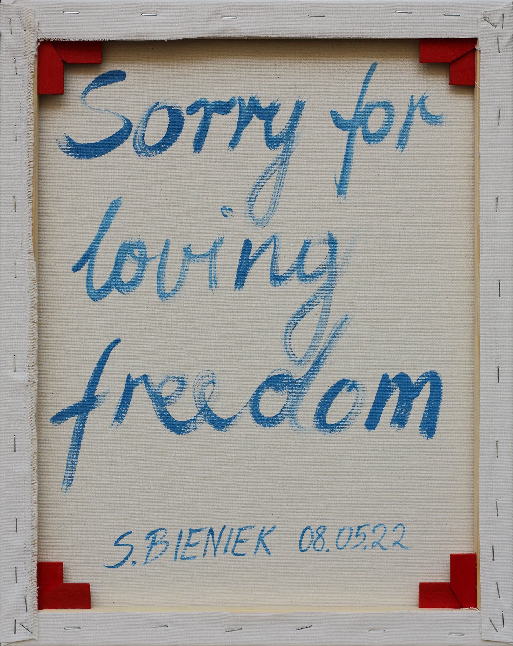 „Sorry for loving freedom“. Painting from the series of „Sorry for loving freedom“. Painting from the series of