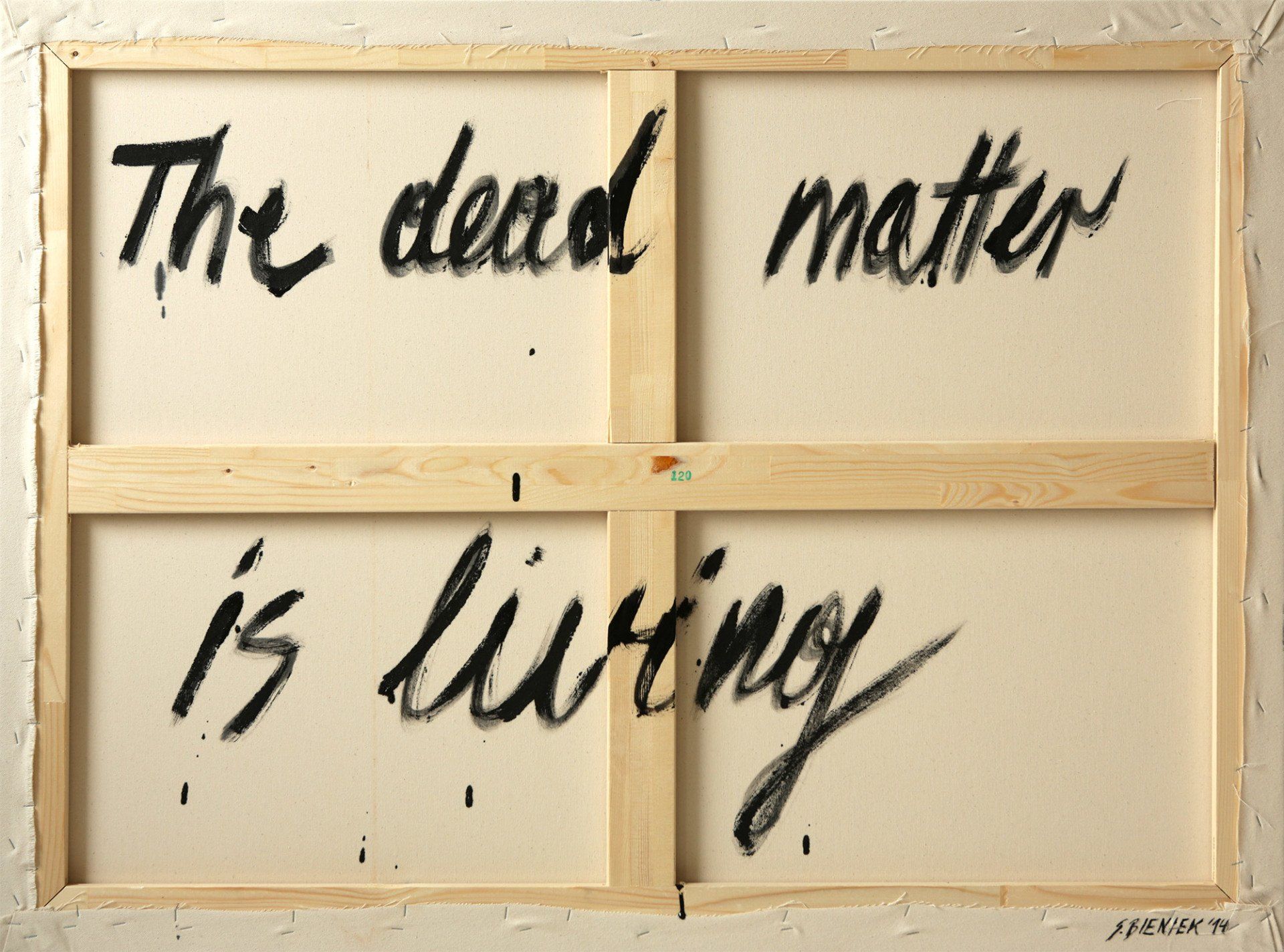 „The dead matter is living“ by Sebastian Bieniek (B1EN1EK), 2014. Oil on back of canvas. 90 cm. x 120 cm. From the oeuvre of Bieniek-Text and part of the „The dead matter is living“ by Sebastian Bieniek (B1EN1EK), 2014. Oil on back of canvas. 90 cm. x 120 cm. From the oeuvre of Bieniek-Text and part of the