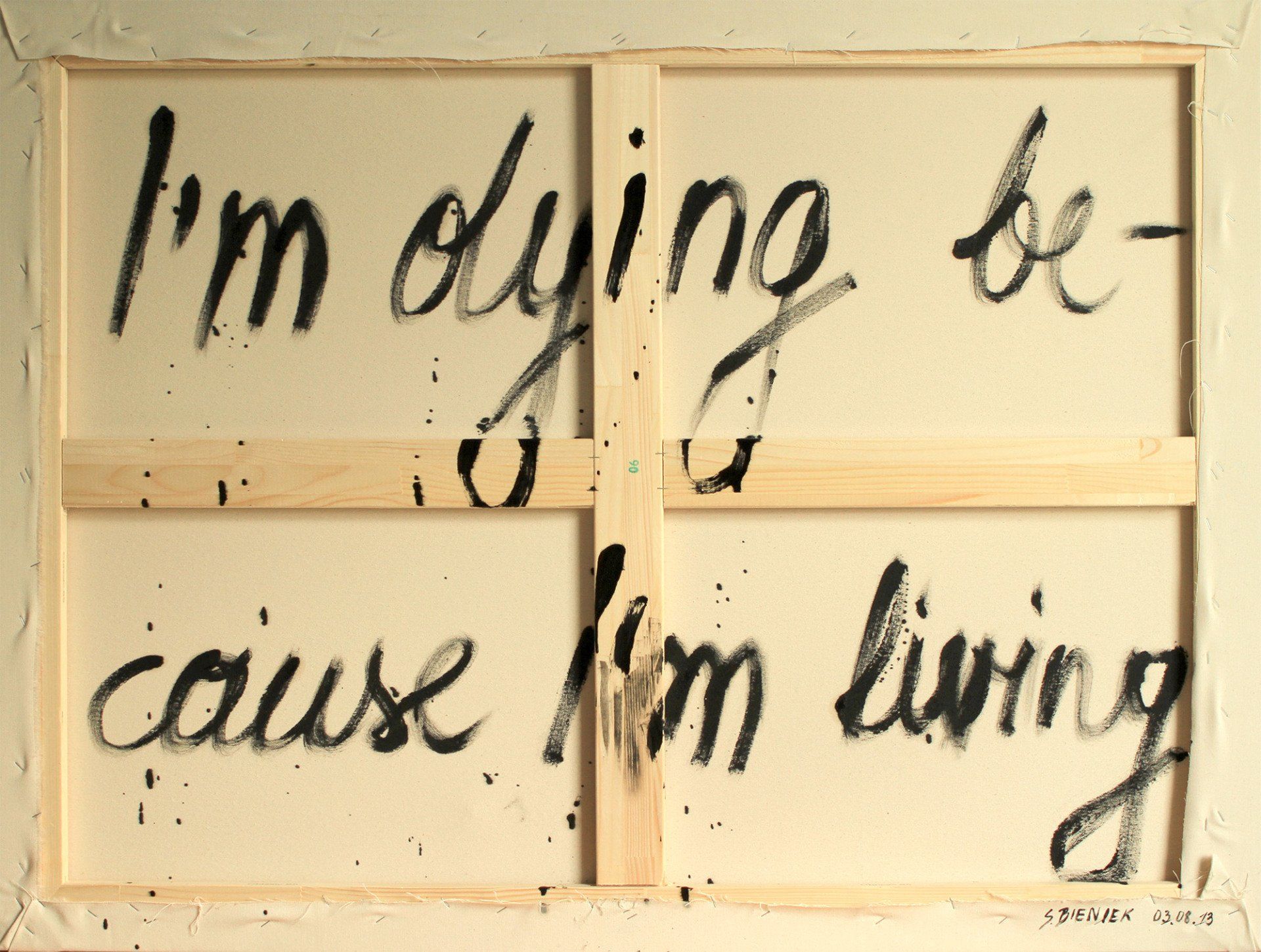 I'm dying because I'm living  texart textkunst Bieniek-Text by Sebastian Bieniek written art geschriebene Kunst