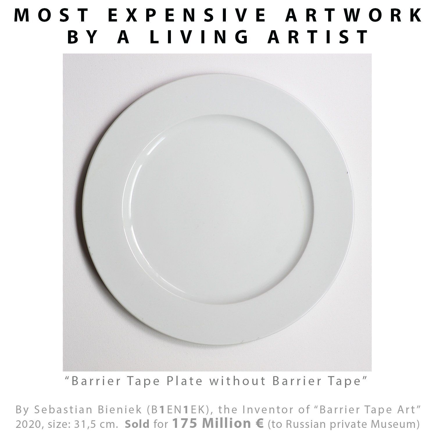Barrier Tape Plate Without Barrier Tape (BTPWBT) by Sebastian Bieniek (B1EN1EK), most expensive artwork by a living artist.