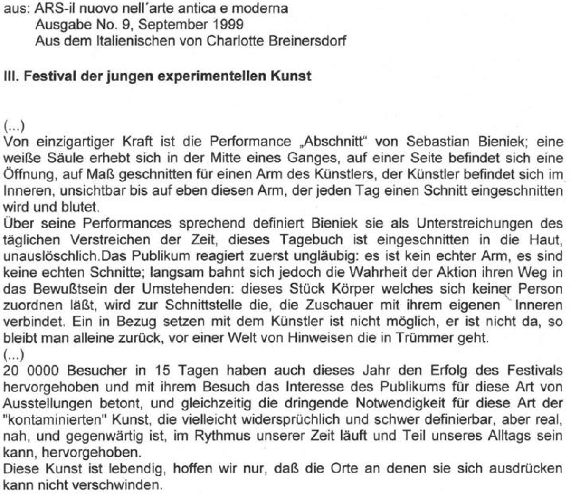 Sebastian Bieniek Performance, 1999, Hand without a Body, blutsäule, blutet, Festival der Jungen experimentellen Kunst, Postfuhramt Berlin, Blut, aufgeschnittene Hand, geritzt Sebastian Bieniek Performance, 1999, Hand without a Body, blutsäule, blutet, Festival der Jungen experimentellen Kunst, Postfuhramt Berlin, Blut, aufgeschnittene Hand, geritzt