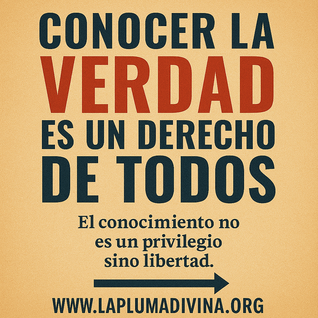 Conocer La Verdad es Tu Derecho #laplumadivina