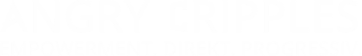 Weiße Schrift auf dunkelrotem Hintergrund.  In Großbuchstaben steht dort Angry Cripples, Empowerment. Direkt. Progressiv.
