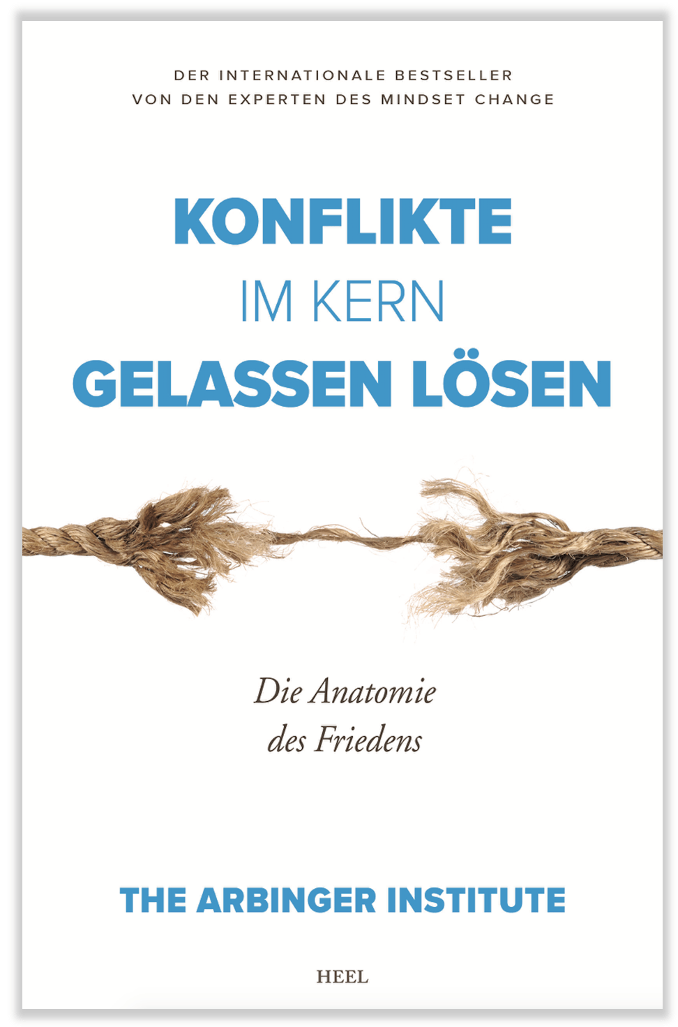 Das Buch Konflikte im Kern gelassen lösen / Die Anatomie des Friedens ins Deutsche übersetzt von Barbara Gerhards