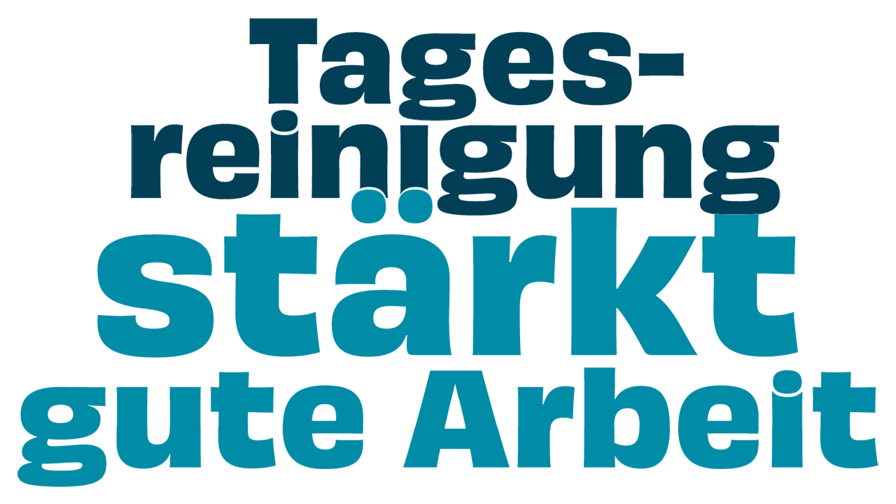 Das Label heißt Tagesreinigung stärkt gute Arbeit.