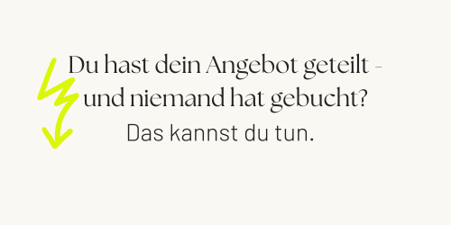 Du hast dein Angebot geteilt und niemand hat gebucht? - Das kannst du tun