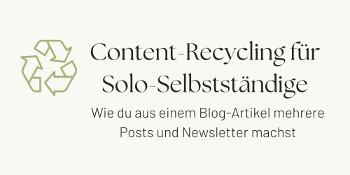 Content-Recycling für Solo-Selbstständige Titelbild
