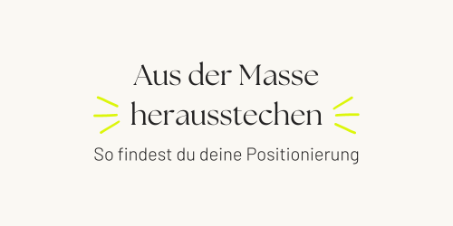 Aus der Masse herausstechen: Positionierung als Coach oder psychologische:r Berater:in