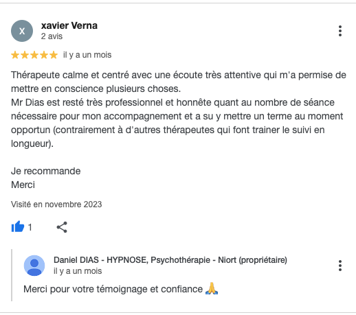 Thérapeute calme et centré avec une écoute très attentive qui m'a permise de mettre en conscience plusieurs choses.
Mr Dias est resté très professionnel et honnête quant au nombre de séance nécessaire pour mon accompagnement et a su y mettre un terme au moment opportun (contrairement à d'autres thérapeutes qui font trainer le suivi en longueur).
Je recommande
Merci