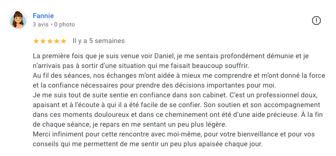 Témoignage de Fannie pour le Cabinet de Daniel Dias - Hypnose & Psychothérapie à Niort Témoignage de Fannie pour le Cabinet de Daniel Dias - Hypnose & Psychothérapie à Niort