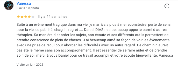 Témoignage de Vanessa pour le Cabinet de Daniel Dias - Hypnose & Psychothérapie à Niort Témoignage de Vanessa pour le Cabinet de Daniel Dias - Hypnose & Psychothérapie à Niort
