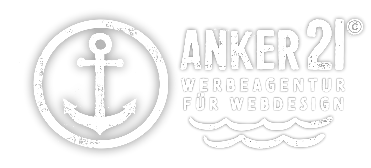 ANKER 21 - WERBEAGENTUR FÜR WEBDESIGN IN AURICH ANKER 21 - WERBEAGENTUR FÜR WEBDESIGN IN AURICH